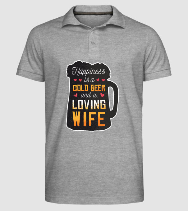 Fericirea nu este nimic altceva decât o bere rece și o soție iubitoare model gri pe tricou