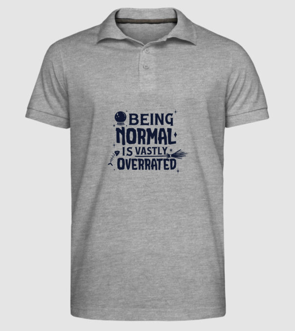 Being Normal is Vastly Overrated model gri pe tricou