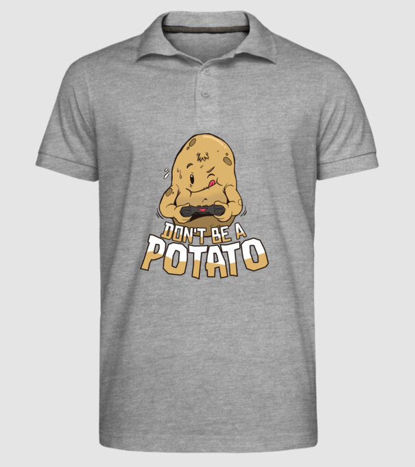 'Don''t be a Potato Gamer' model gri pe tricou