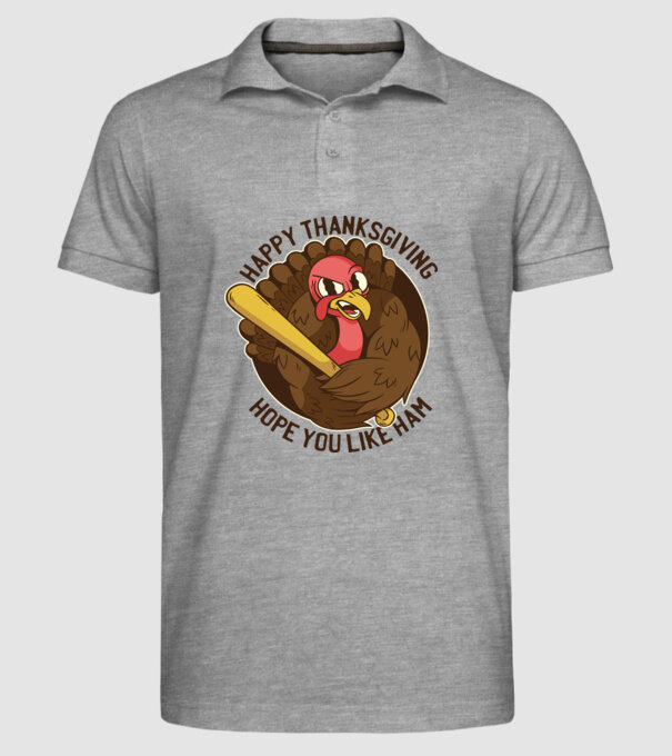 Happy Thanksgiving - Hope you like Ham model gri pe tricou