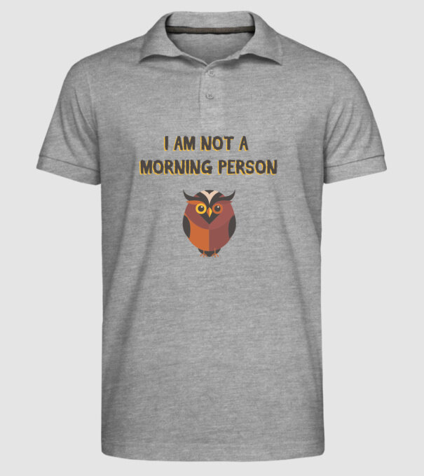 'I''m not a morning person' model gri pe tricou