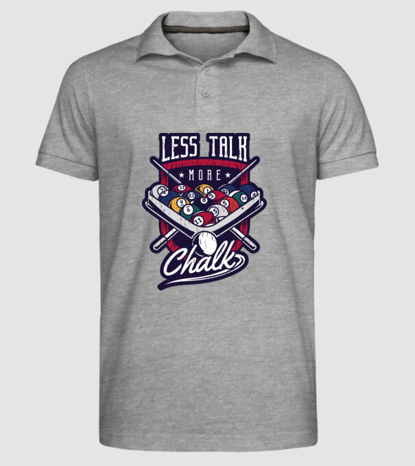 Less Talk More Chalk Billiard model gri pe tricou
