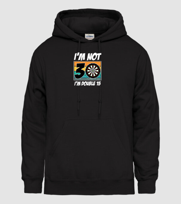 'I''m not 30 I''m double 15 darts birthday' model negru pe tricou