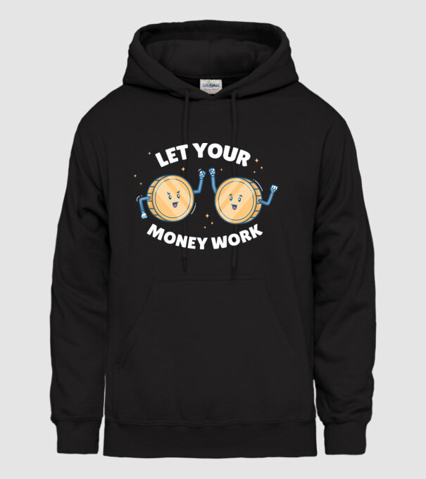 Let Your Money Work model negru pe tricou