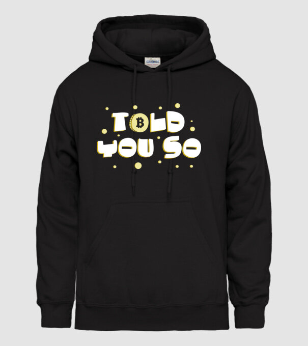 Told You So Bitcoin model negru pe tricou
