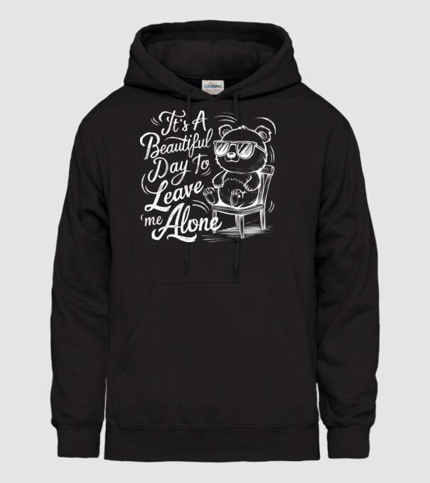 Beautiful day to leave me alone Negru model negru pe tricou