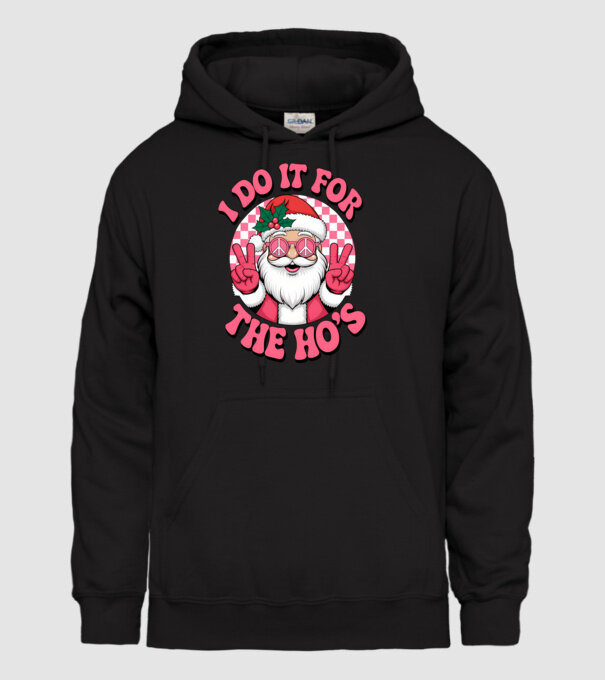 I do it for the HO's Santa model negru pe tricou