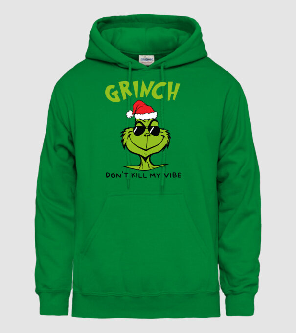 Grinch - Don't kill my vibe model verde pe tricou