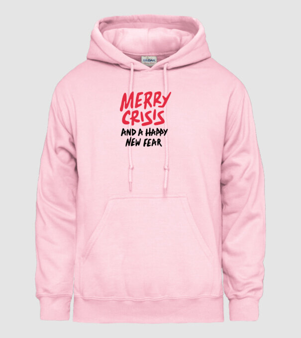 Merry Crisis and a Happy New Fear model roz deschis pe tricou