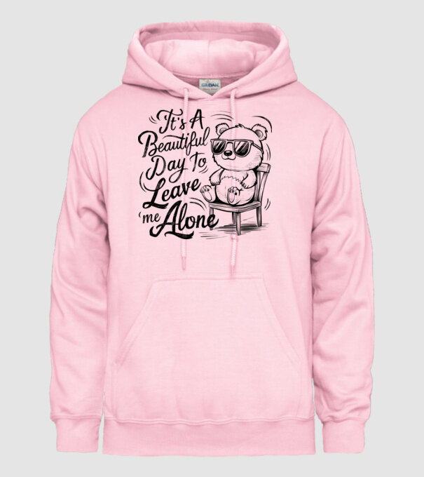 Beautiful day to leave me alone Alb model roz deschis pe tricou