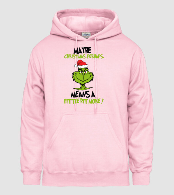 Maybe christmas - Grinch model roz deschis pe tricou