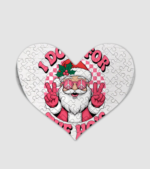 I do it for the HO's Santa model alb pe tricou