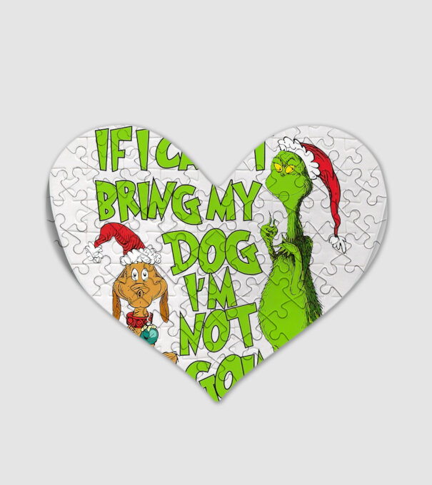 If i can't bring my dog I'm not going - Grinch model alb pe tricou