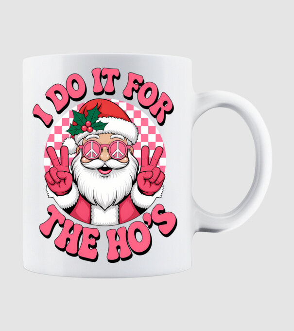 I do it for the HO's Santa model alb pe tricou