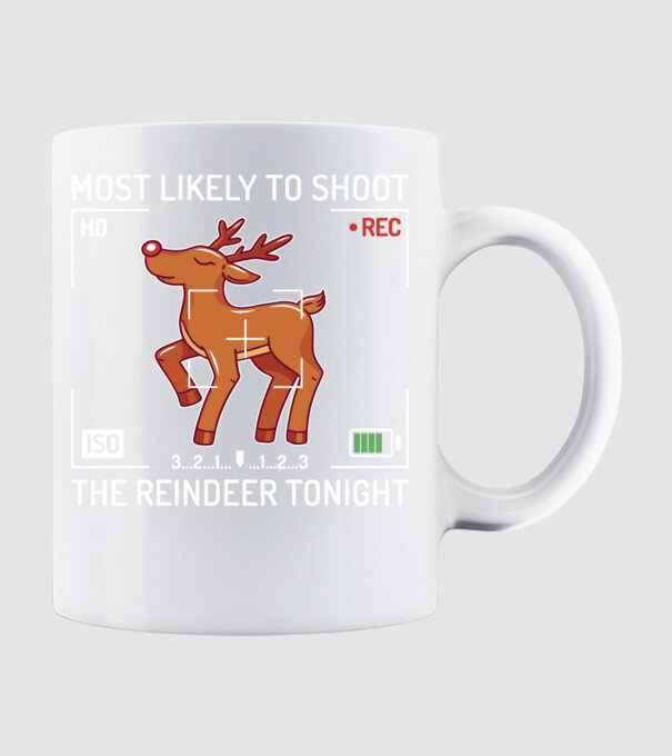 Most likely to shoot the reindeer tonight model alb pe tricou