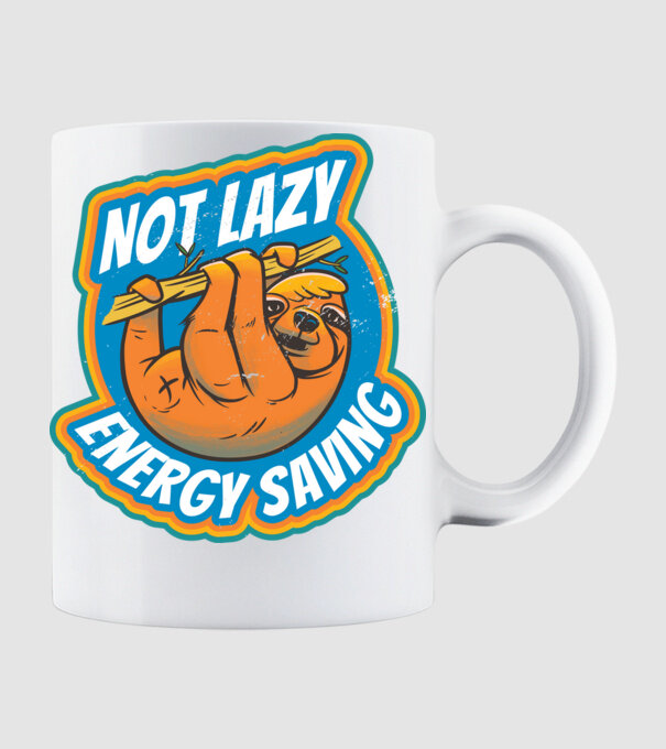 Not Lazy, Energy Saving - Leneș model alb pe tricou