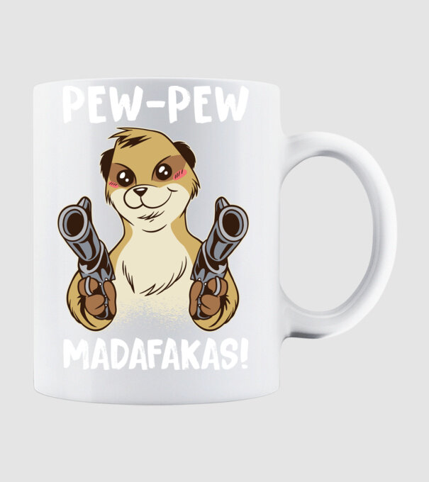 Pew Pew Pew Madafakas Suricată model alb pe tricou