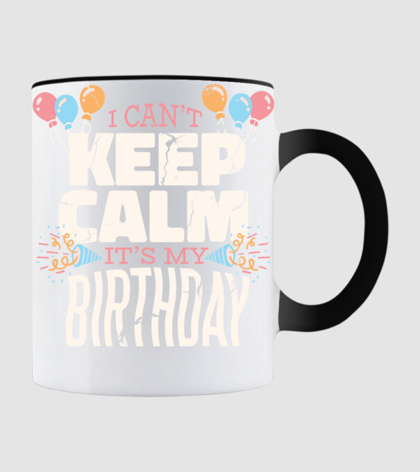 'I can''t keep calm it''s my birthday' model negru pe tricou