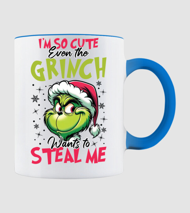 I'm so cute even the Grinch wants to steal me model albastru deschis pe tricou