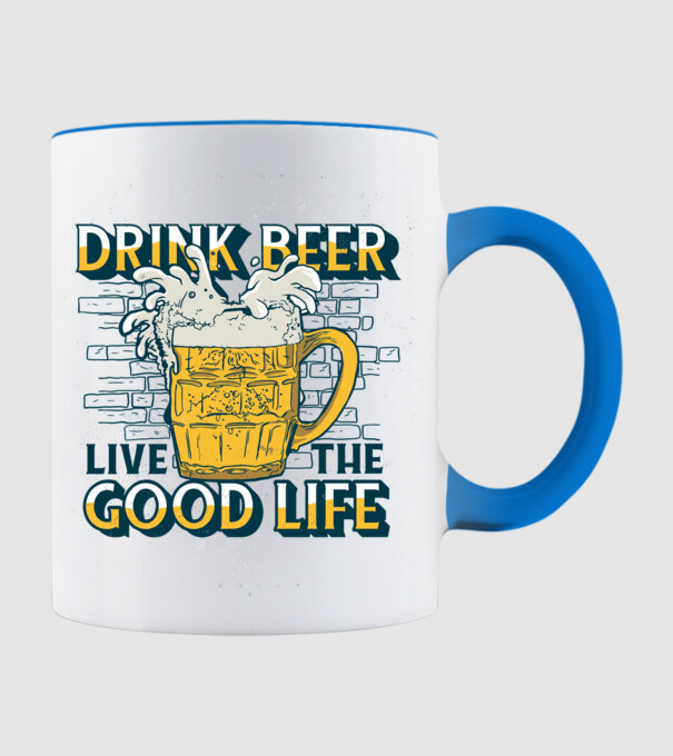 Drink Beer Live The Good Life model albastru deschis pe tricou