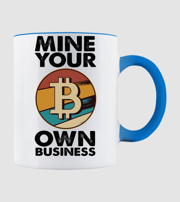 Mine your own business Bitcoin model albastru deschis pe tricou