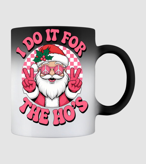 I do it for the HO's Santa model negru pe tricou