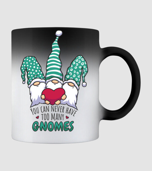 You can never have too many Gnomes model negru pe tricou