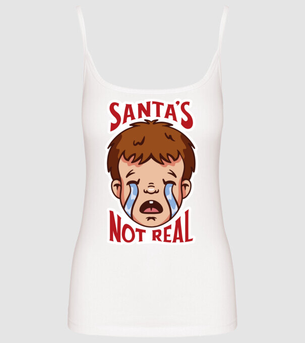 Santa's Not Real copil plângând model alb pe tricou