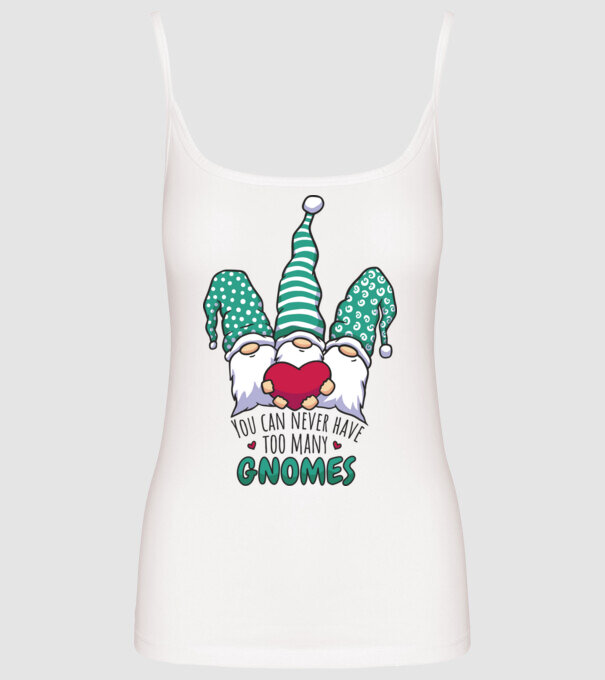 You can never have too many Gnomes model alb pe tricou