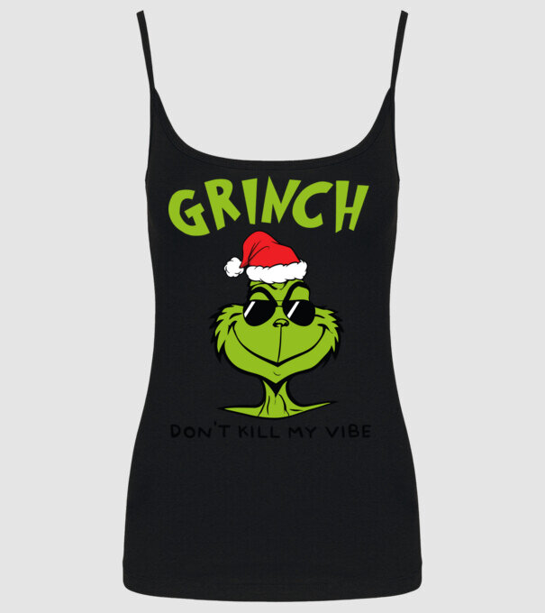 Grinch - Don't kill my vibe model negru pe tricou