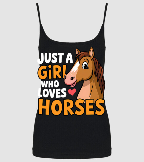 Just a girl who loves horses Negru model negru pe tricou