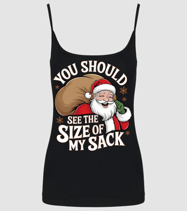 You Should See The Size Of My Sack Santa model negru pe tricou
