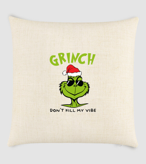Grinch - Don't kill my vibe model nisipiu pe tricou