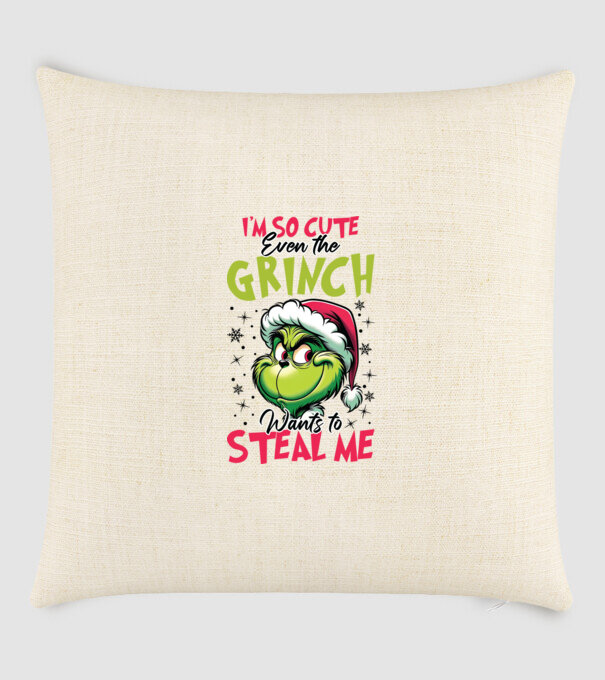 I'm so cute even the Grinch wants to steal me model nisipiu pe tricou