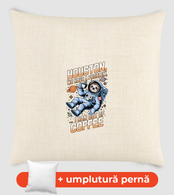 Houston we have a problem coffee model nisipiu pe tricou