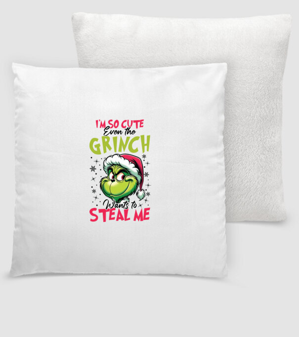 I'm so cute even the Grinch wants to steal me model alb pe tricou