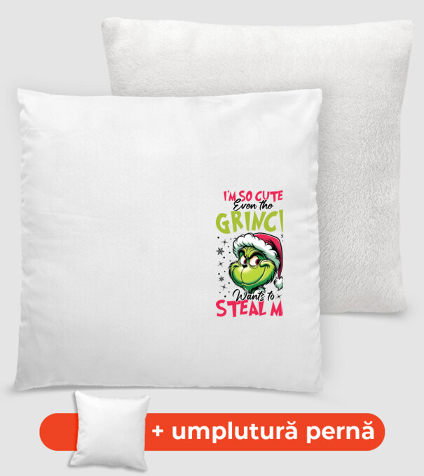 I'm so cute even the Grinch wants to steal me model alb pe tricou